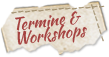 Termine und Workshops